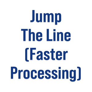 Jump the Line (Faster Processing)